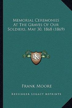 Memorial Ceremonies at the Graves of Our Soldiers