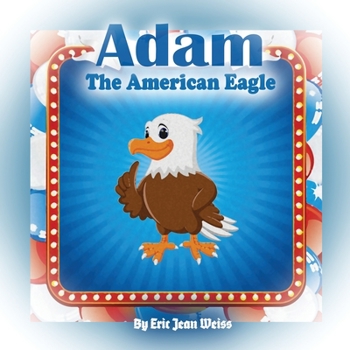 Paperback Adam The American Eagle: a Holiday Fairy Tales series Book