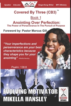 Paperback Anointing Over Perfection: The Power Of Perseverance In The Pursuit Of Purpose Book