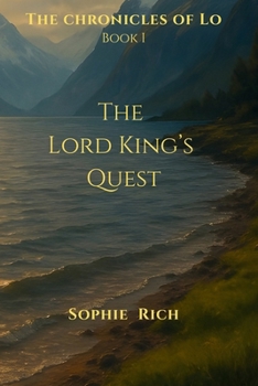 Paperback The Lord King's Quest: The Chronicles of Lo - Book I Book