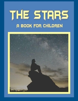 The Stars - a book for children: Take a trip to the stars (The young scientist.)