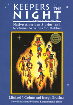 Paperback Keepers of the Night: Native American Stories and Nocturnal Activities for Children Book