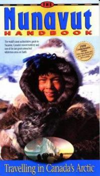 Paperback Nunavut Handbook: Traveling in Canada's Arctic Book