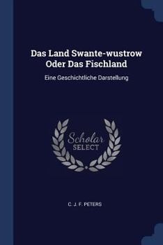 Paperback Das Land Swante-wustrow Oder Das Fischland: Eine Geschichtliche Darstellung Book