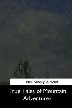 Paperback True Tales of Mountain Adventures Book