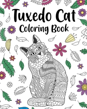 Tuxedo Cat Coloring Book: Funny Quotes and Freestyle Drawing Pages, Black and White Tuxedo Cats