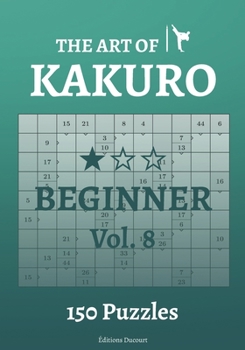 Paperback The Art of Kakuro Beginner Vol.8 Book