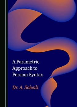 Hardcover A Parametric Approach to Persian Syntax Book