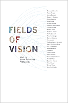 Paperback Fields of Vision: Work by SUNY New Paltz Art Faculty Book