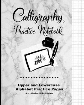 Paperback Calligraphy Practice Notebook: Marble Stone Black, Calligraphy Writing Paper, Upper & Lowercase Alphabet Guide For Calligraphy Lettering and Design P Book