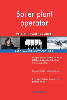 Paperback Boiler plant operator RED-HOT Career Guide; 2557 REAL Interview Questions Book