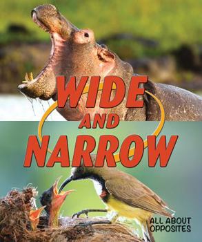 Wide and Narrow - Book  of the All About Opposites