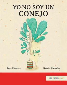 Paperback Yo No Soy un Conejo = I Am Not a Rabbit [Spanish] Book