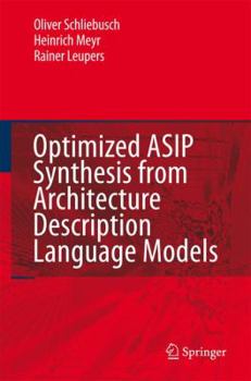 Paperback Optimized Asip Synthesis from Architecture Description Language Models Book