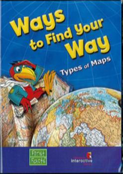 CD-ROM Ways to Find Your Way: Types of Maps Book