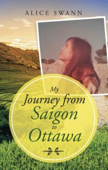 Paperback My Journey from Saigon to Ottawa Book