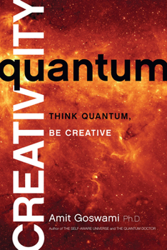 Paperback Quantum Creativity: Think Quantum, Be Creative Book