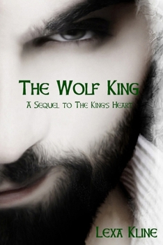 Paperback The Wolf King: A Sequel to The King's Heart Book