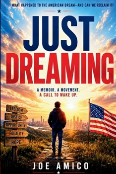 Just Dreaming: Dream. Believe. Reclaim.