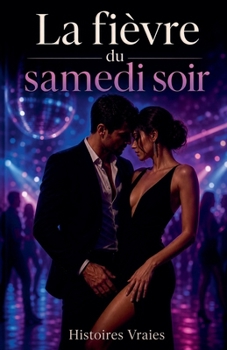 La fièvre du samedi soir (Gang-Bang) (French Edition)