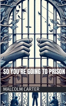 Paperback So You're Going to Prison Book