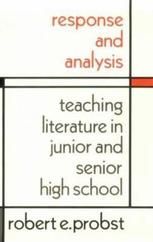 Paperback Response and Analysis: Teaching Literature in Junior and Senior High School Book