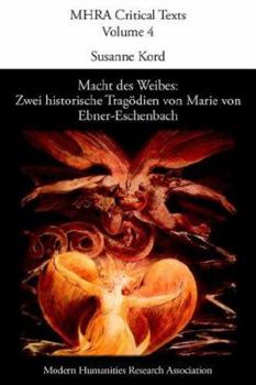 Macht Des Weibes: Zwei Historische Tragodien Von Marie Von Ebner-eschenbach