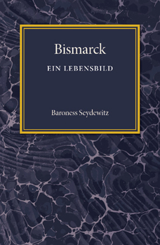 Paperback Bismarck: Ein Lebensbild [German] Book