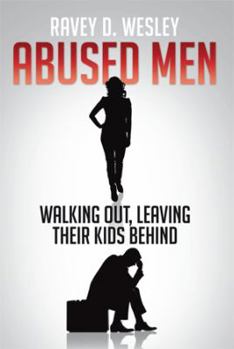 Hardcover Abused Men Walking Out, Leaving Their Kids Behind Book