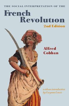 Paperback The Social Interpretation of the French Revolution Book