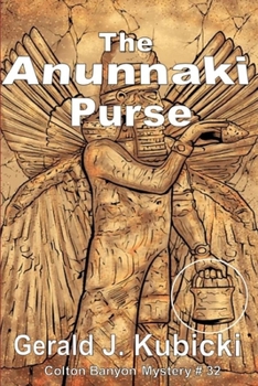 Paperback The Anunnaki Purse: Colton Banyon Mystery #32 Book