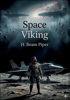 Space Viking: by H. Beam Piper