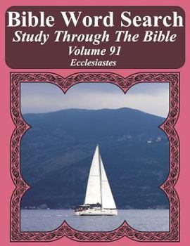 Bible Word Search Study Through The Bible: Volume 91 Ecclesiastes