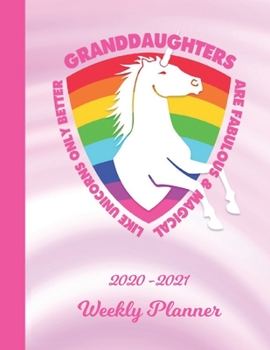 Weekly Planner: Granddaughter Pink Unicorn 1 Year Organizer (12 Months) | 2020 - 2021 | Appointment Calendar Schedule | 52 Week Pages for Planning | ... | Plan Each Day, Set Goals & Get Stuff Done