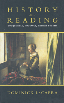 Paperback History and Reading: Tocqueville, Foucault, French Studies Book