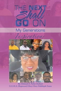 Paperback The Next Shall Go On: My Generations Book