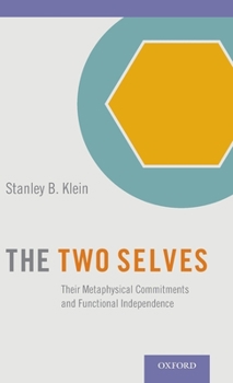 Hardcover Two Selves: Their Metaphysical Commitments and Functional Independence Book