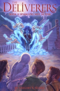 Paperback The Deliverers 4: Sparkling Mist of Time Book