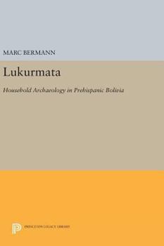 Hardcover Lukurmata: Household Archaeology in Prehispanic Bolivia Book
