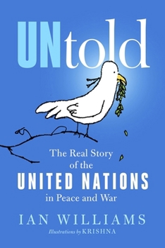 Paperback Untold: The Real Story of the United Nations in Peace and War Book