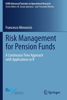 Paperback Risk Management for Pension Funds: A Continuous Time Approach with Applications in R Book