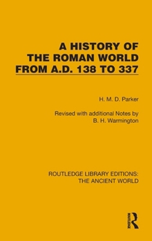 Hardcover A History of the Roman World from A.D. 138 to 337 Book