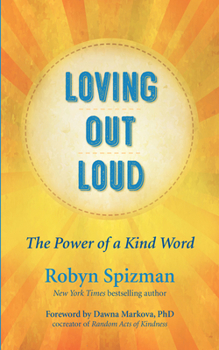 Paperback Loving Out Loud: The Power of a Kind Word Book