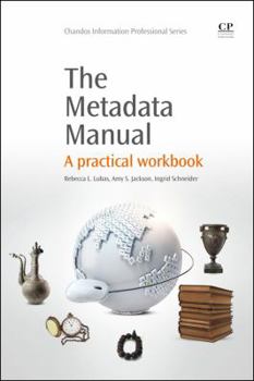 The Metadata Manual: A Practical Workbook