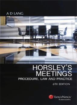Paperback Horsley's Meetings: Procedure, Law and Practice, 6th Edition Book