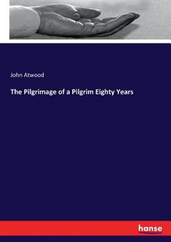 Paperback The Pilgrimage of a Pilgrim Eighty Years Book