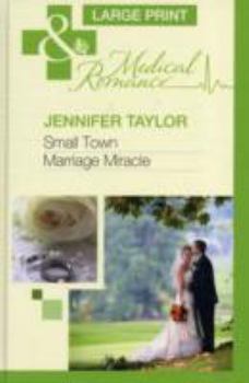 Hardcover Small Town Marriage Miracle [Large Print] Book