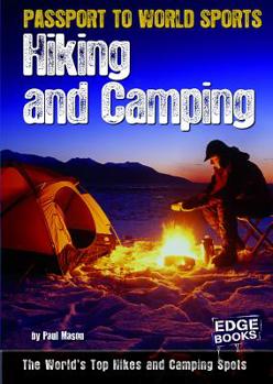 Hardcover Hiking and Camping: The World's Top Hikes and Camping Spots Book