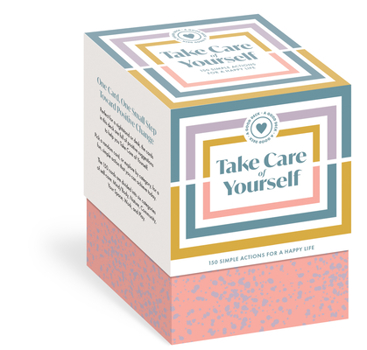 A Good Deck: Take Care of Yourself: 150 Simple Actions for a Happy Life