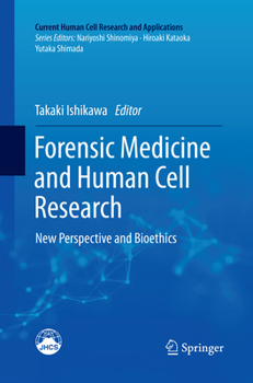 Paperback Forensic Medicine and Human Cell Research: New Perspective and Bioethics Book